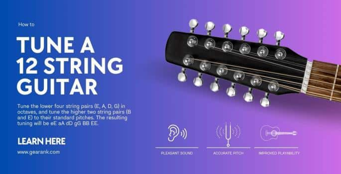 Why Tune Your 12-String Guitar