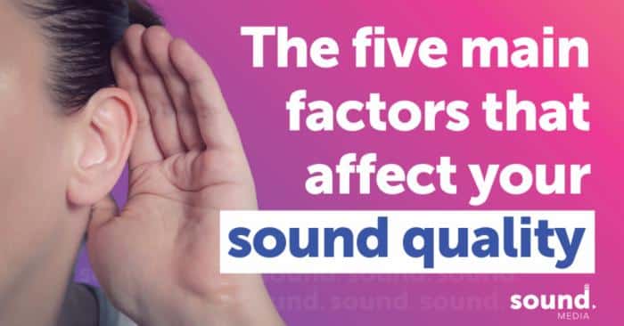 Factors Influencing Sound Quality