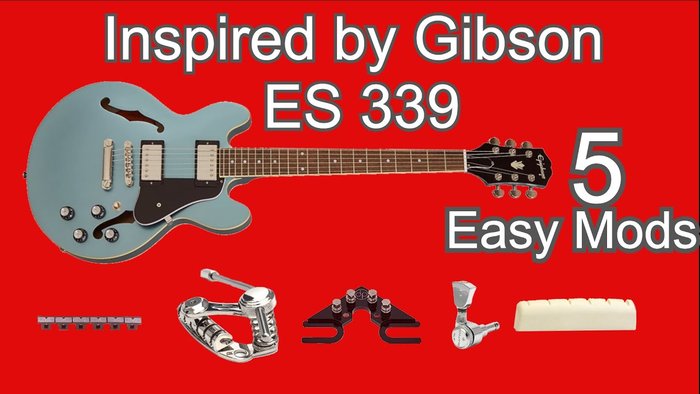 Epiphone Inspired By Gibson ES-339, 5 EASY Mods!
